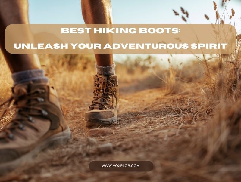 Image of Image of Best Hiking Boots: Unleash Your Adventurous Spirit